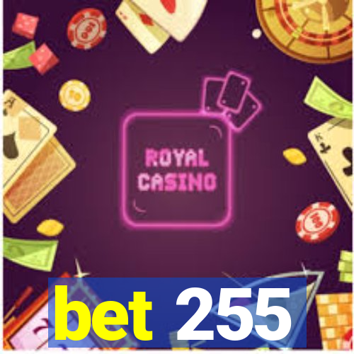 bet 255